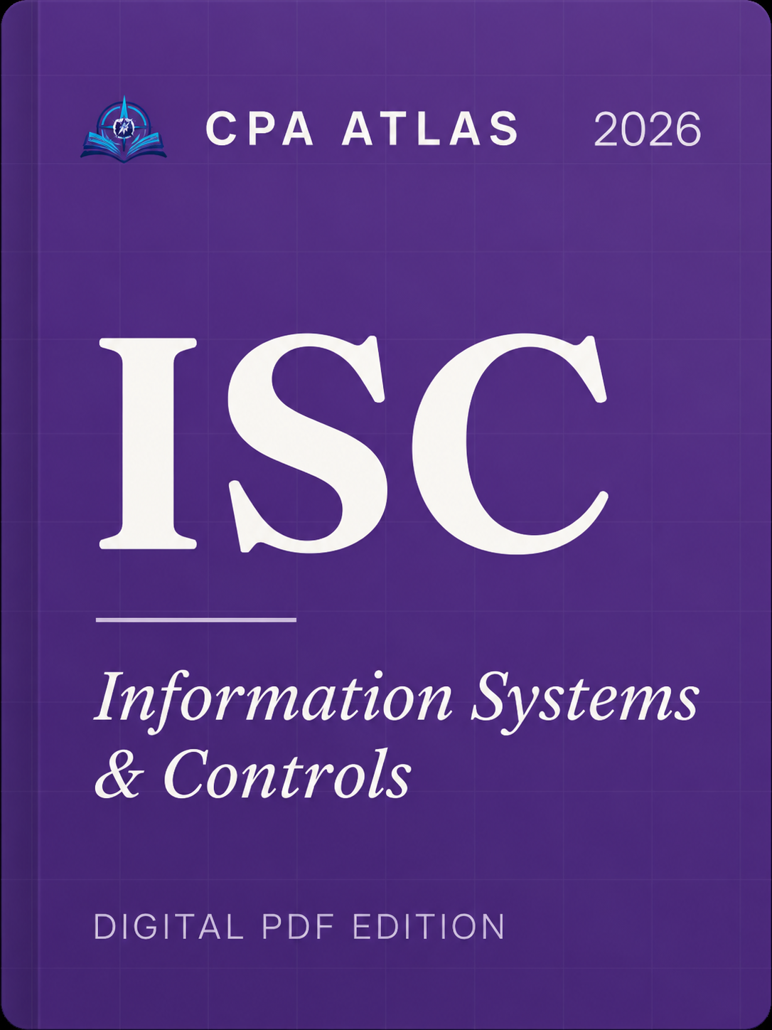 CPA Atlas ISC Study Companion 2027 | Information Systems & Controls